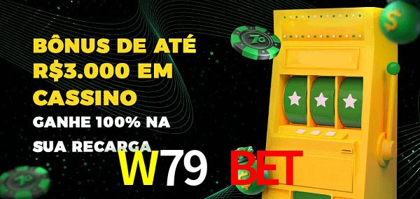 W79 Bet melhor bônus de depósito